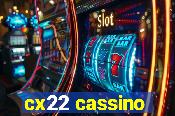 cx22 cassino